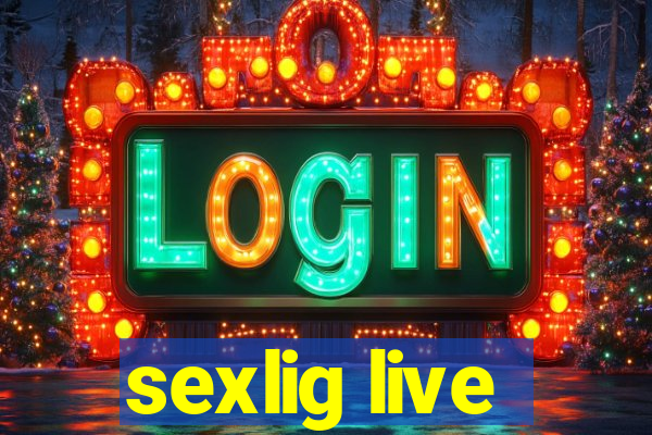 sexlig live